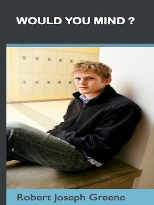 Title details for Would You Mind? by Robert Joseph Greene - Available